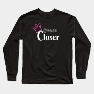 Queen Closer Long Sleeve T-Shirt